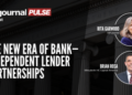 The New Era of Bank-Independent Lender Partnerships