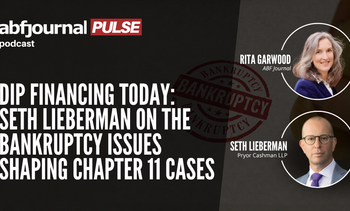Inside Today’s DIP Financing Landscape: Seth Lieberman on the Issues Reshaping Chapter 11