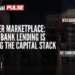 The Lender Marketplace: How Non-Bank Lending Is Reshaping the Capital Stack