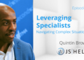 TMA Leading Edge Series with Quintin Brown: Leveraging Specialists: Navigating Complex Situations