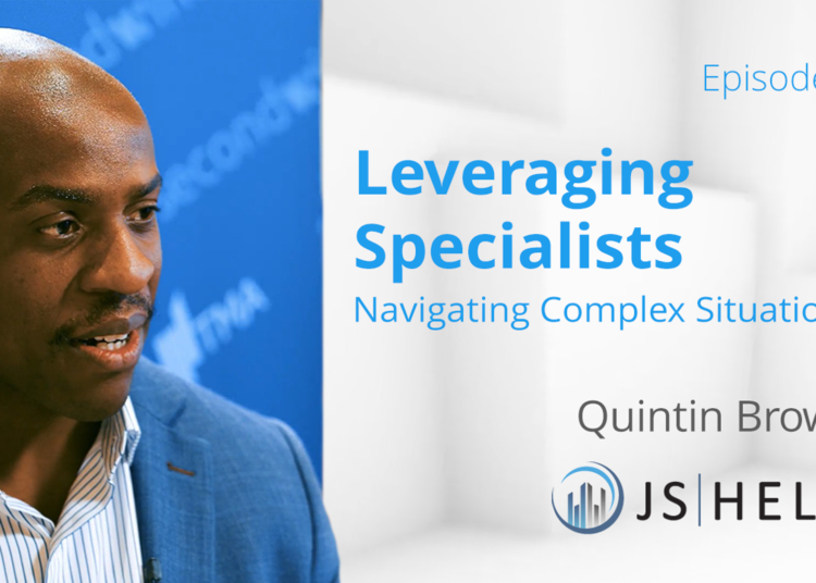TMA Leading Edge Series with Quintin Brown: Leveraging Specialists: Navigating Complex Situations